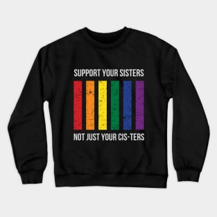 Support your Sisters Crewneck Sweatshirt